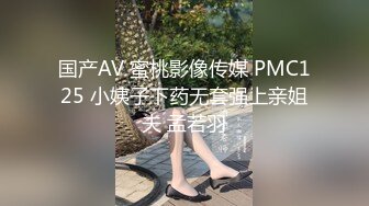 [MP4]连夸像赵丽颖小穴超紧很热直呼想娶回家极品美女从进门到离开全程记录