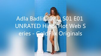 Adla Badli (2021) S01 E01 UNRATED Hindi Hot Web Series - GoldFlix Originals